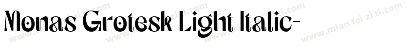 Monas Grotesk Light Italic字体转换